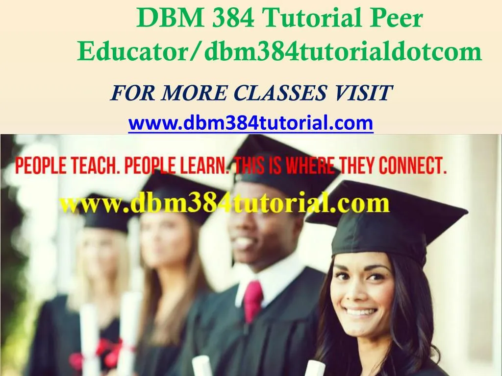 dbm 384 tutorial peer educator dbm384tutorialdotcom