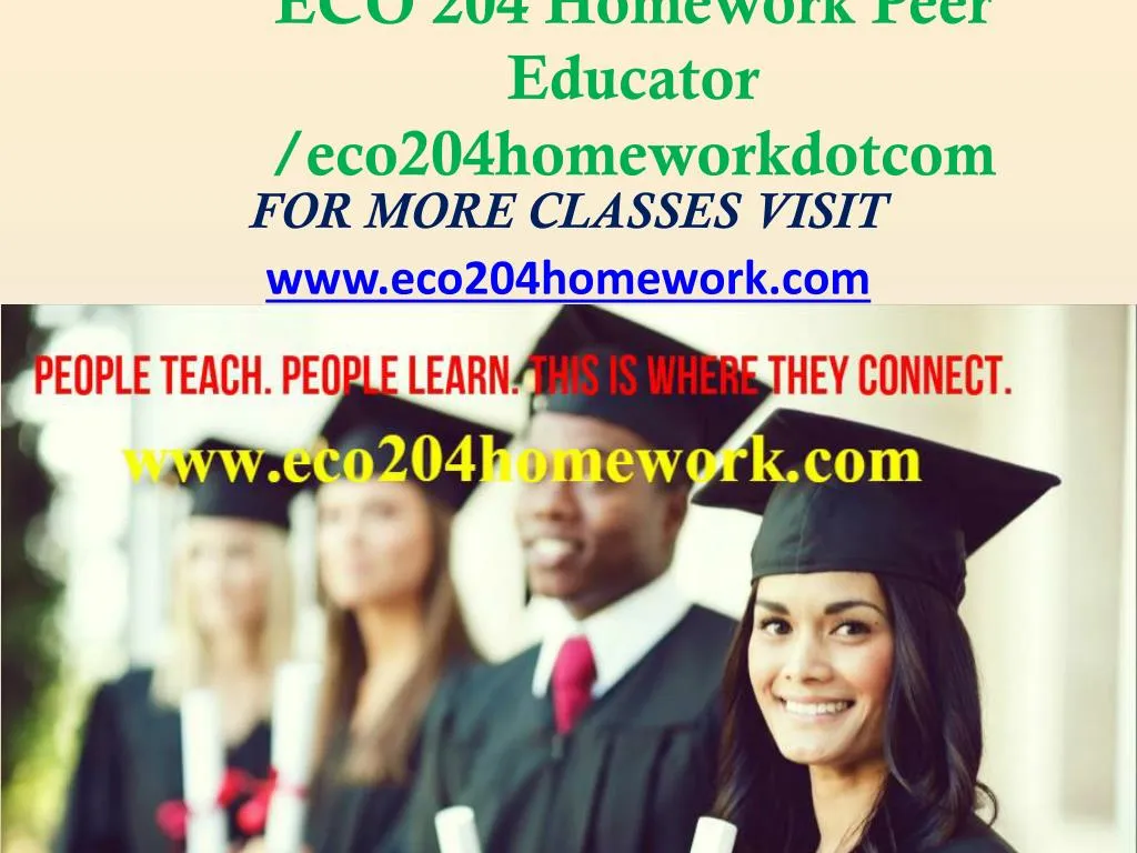 eco 204 homework peer educator eco204homeworkdotcom