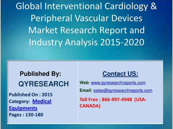 Global Interventional Cardiology & Peripheral Vascular Devices Industry 2015 Market Research Report