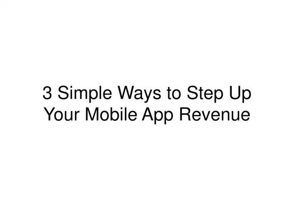 Step Up Your Mobile App Revenue