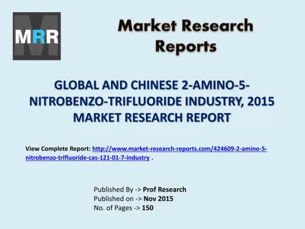 2-Amino-5-Nitrobenzo-Trifluoride Market Worldwide (US, Europe, Japan) Regional Research Review