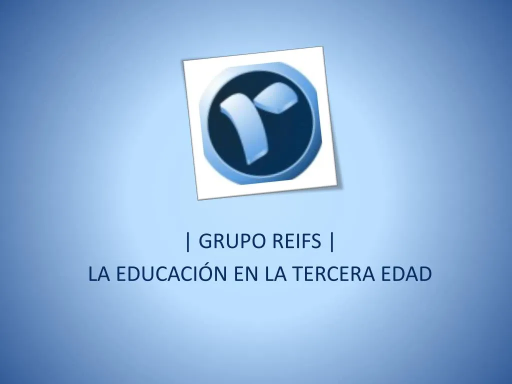 grupo reifs la educaci n en la tercera edad