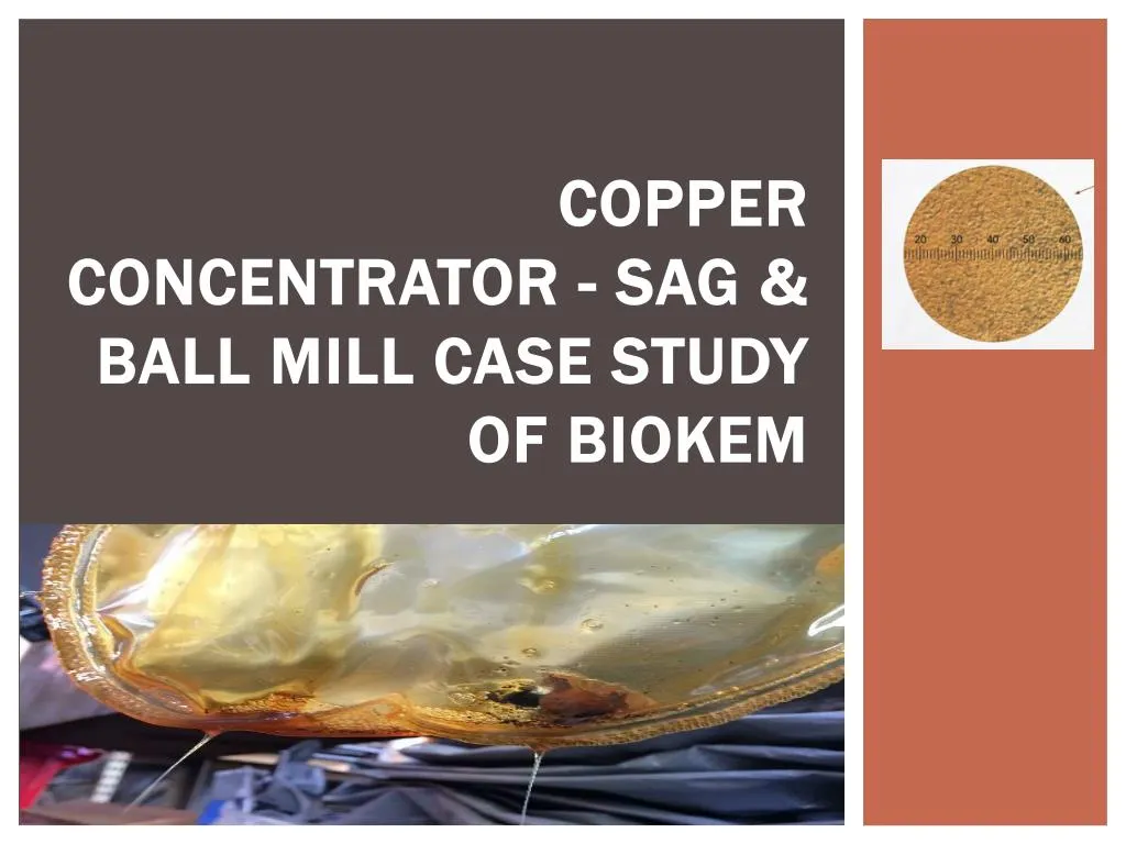 copper concentrator sag ball mill case study of biokem