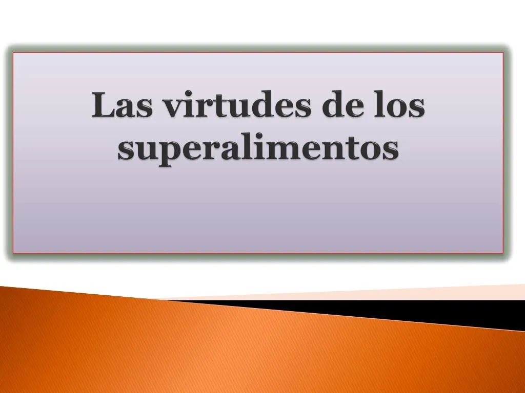 las virtudes de los superalimentos