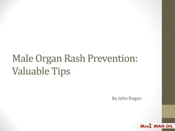 Male Organ Rash Prevention: Valuable Tips