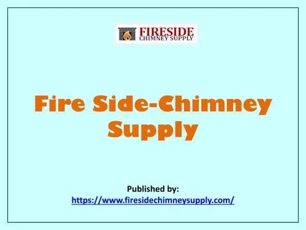 Fire Side-Chimney Supply