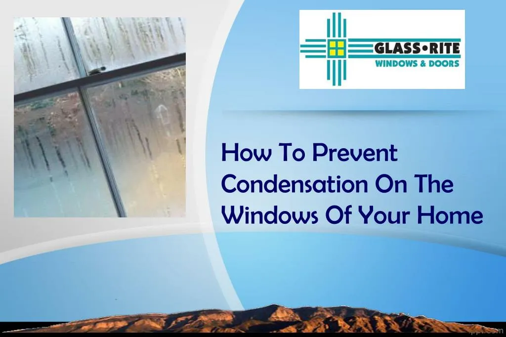 how to prevent condensation on the windows of your home