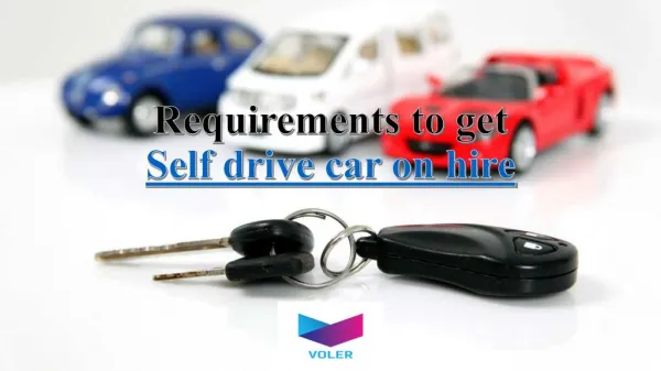 Easy steps to get Self drive car on hire |Voler Cars