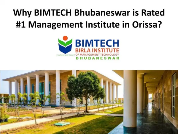 Why Bimtech Bhubaneswar is Rated #1 Management Institute in Orissa