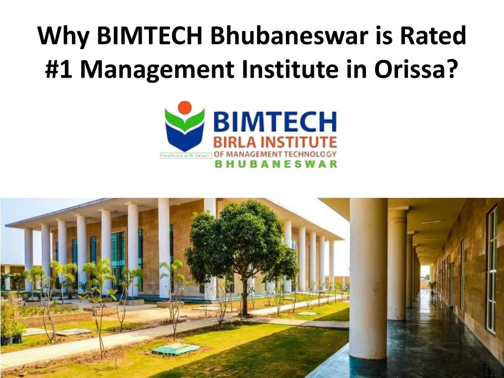 why bimtech bhubaneswar is rated 1 management institute in orissa