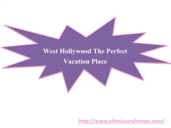 West Hollywood - The Perfect Vacation Place!