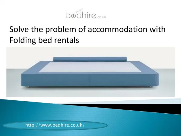 Solve the problem of accommodation with Folding bed rentals