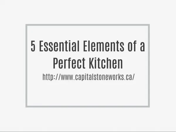 5 Essential Elements of a Perfect Kitchen
