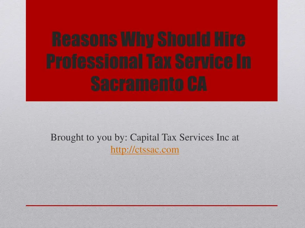 reasons why should hire professional tax service in sacramento ca