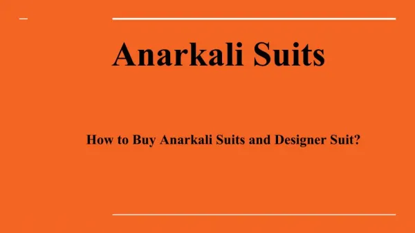 How to Buy Anarkali Suits and Designer Suit?