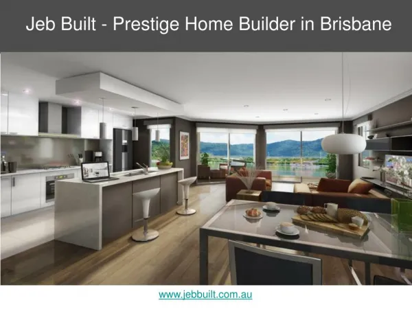 Jeb Built - Prestige Home Builder in Brisbane