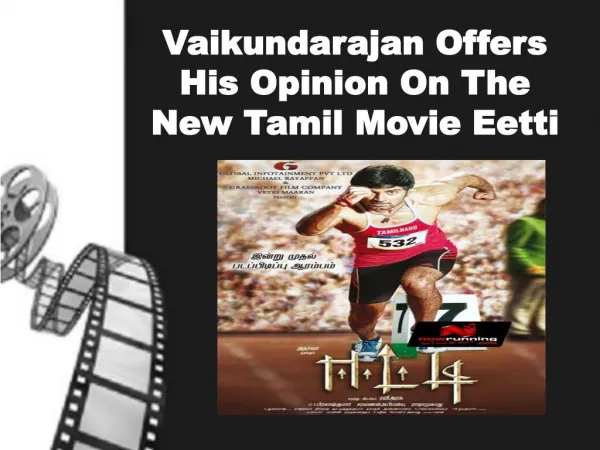 Vaikundarajan Offers His Opinion On The New Tamil Movie Eetti