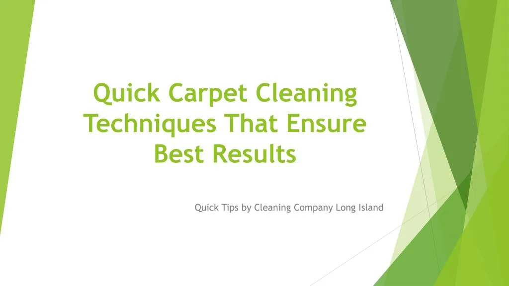 quick carpet cleaning techniques that ensure best results