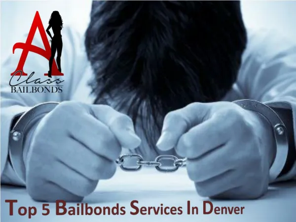 Top 5 Bailbonds Services In Denver