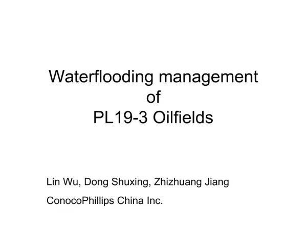 Waterflooding management of PL19-3 Oilfields