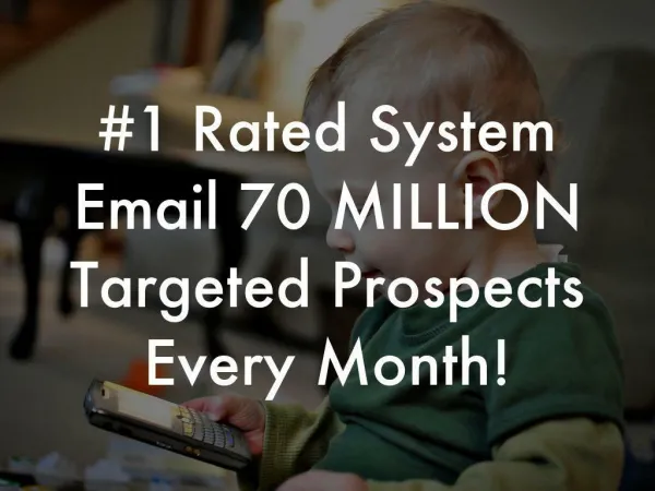 Email Marketing – Email 70 MILLION Targeted Prospects Every Month!