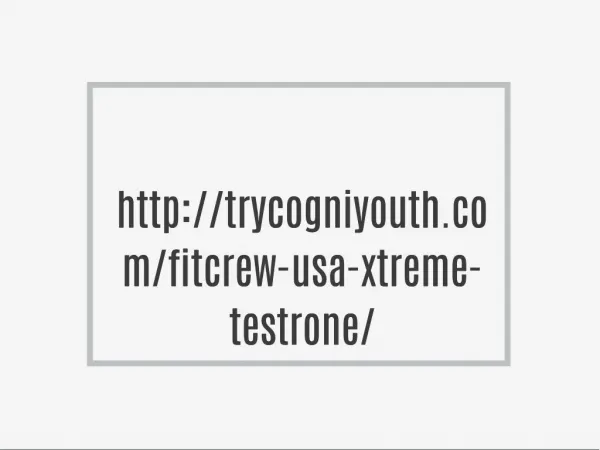 http://trycogniyouth.com/fitcrew-usa-xtreme-testrone/