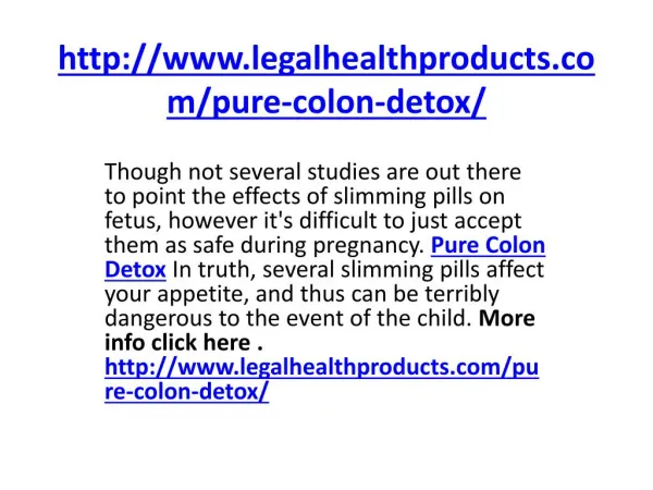 http://www.legalhealthproducts.com/pure-colon-detox/