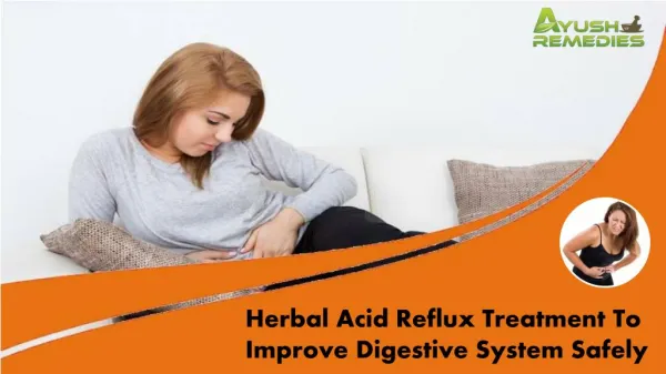Herbal Acid Reflux Treatment To Improve Digestive System Safely