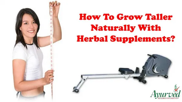How To Grow Taller Naturally With Herbal Supplements?