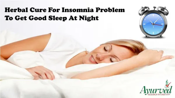 Herbal Cure For Insomnia Problem To Get Good Sleep At Night