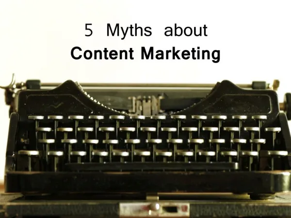 Myths about Content Marketing