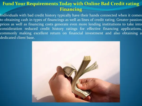 Fund Your Requirements Today with Online Bad Credit rating Financing
