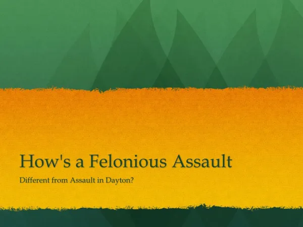 What Differences Are There Between Felonious Assault & Assault In Dayton