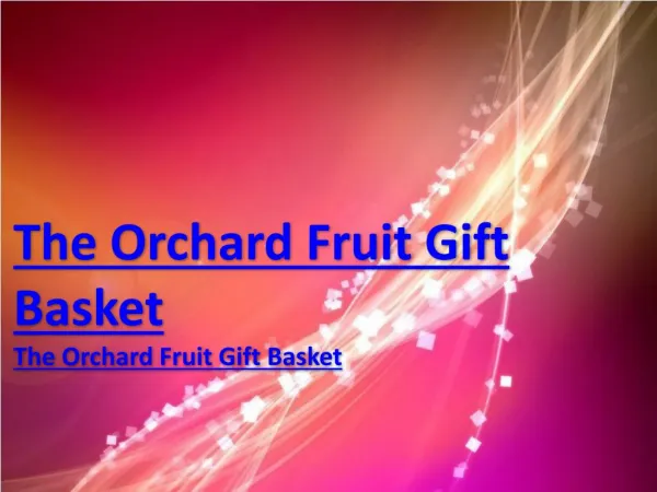 The Orchard Fruit Gift Basket