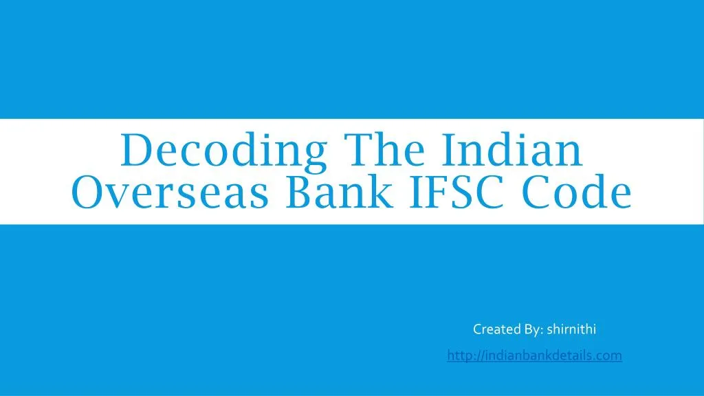 decoding the indian overseas bank ifsc code