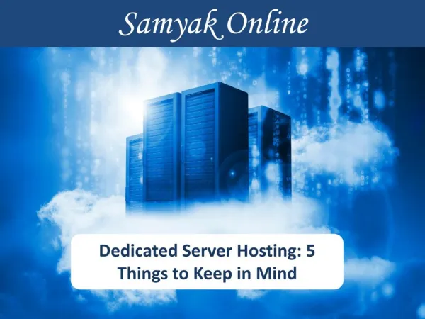 Dedicated server hosting: 5 Things to keep in mind