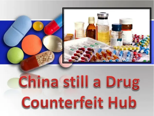 China still a Drug Counterfeit Hub