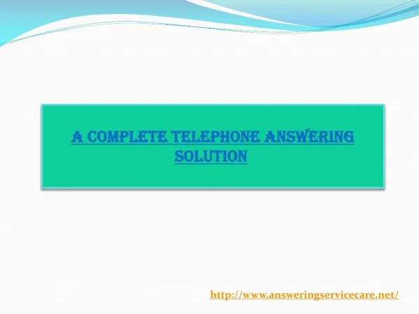 A Complete Telephone Answering Solution