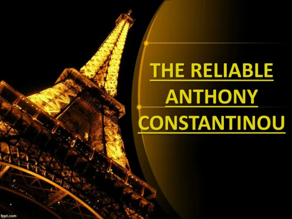 THE RELIABLE ANTHONY CONSTANTINOU