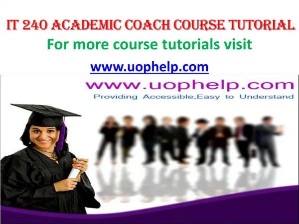 IT 240 Academic Coach/uophelp
