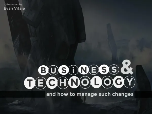 Business & technology | managing such changes