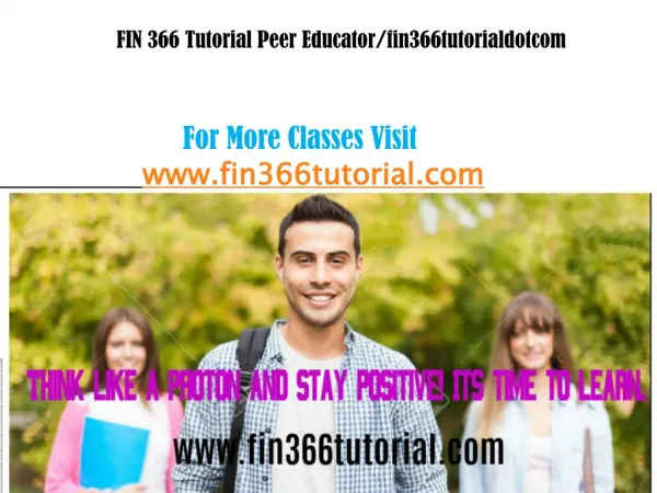 FIN 366 Tutorial Peer Educator/fin366tutorialdotcom