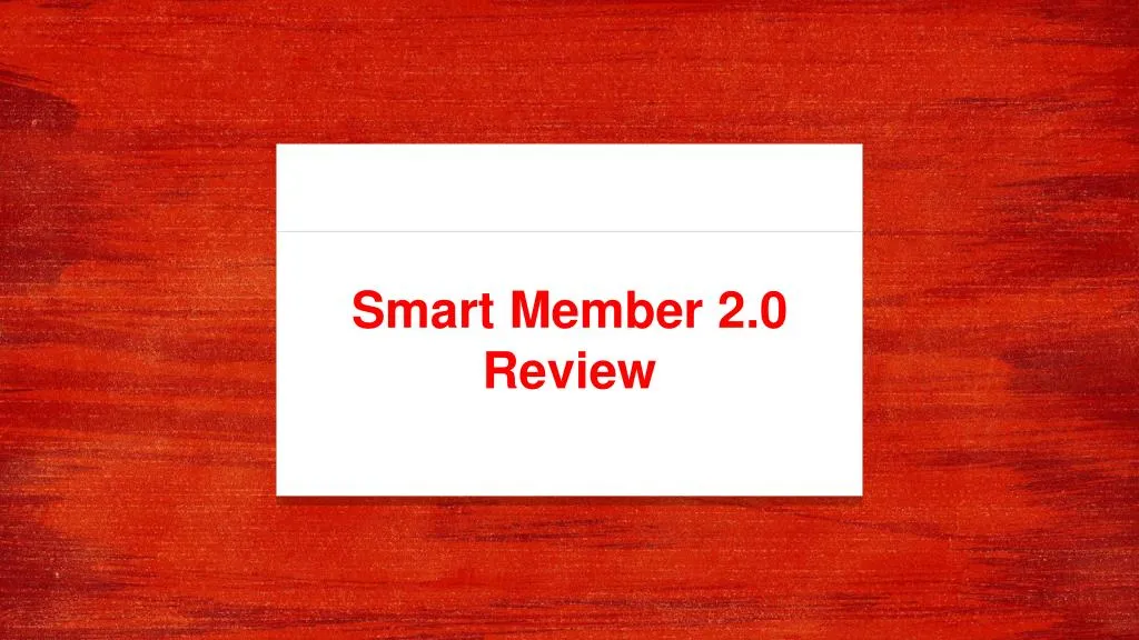 smart member 2 0 review