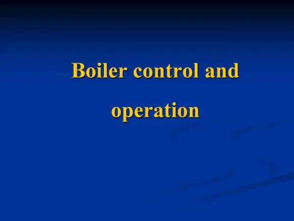 Boiler control and operation