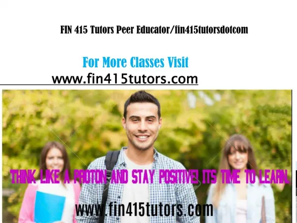 FIN 415 Tutors Peer Educator/fin415tutorsdotcom