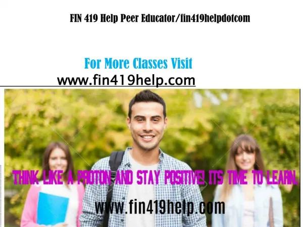 FIN 419 Help Peer Educator/fin419helpdotcom