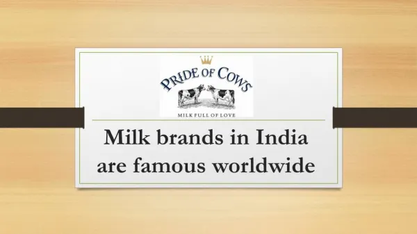 Milk brands in India are famous worldwide