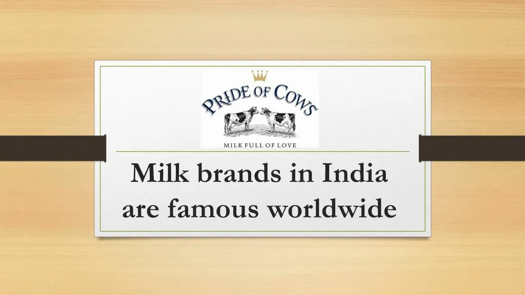 milk brands in india are famous worldwide