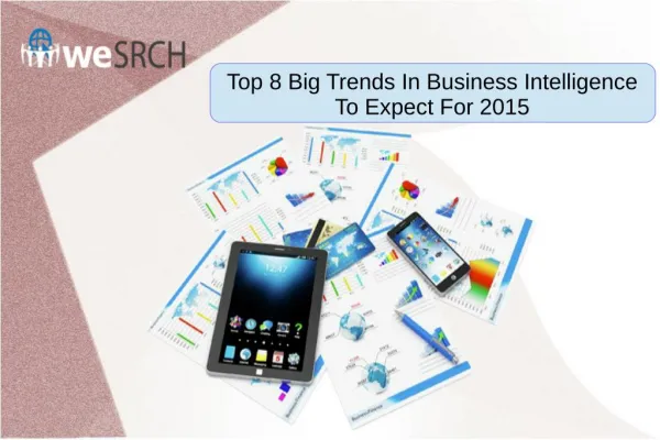 Top 8 Big Trends In Business Intelligence To Expect For 2015