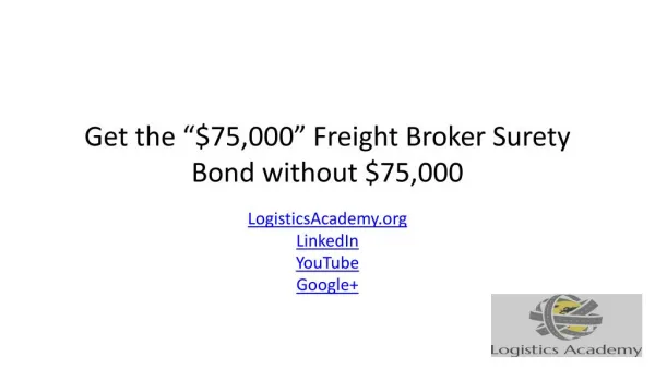Get the $75,000 Freight Broker Surety Bond Without $75,000